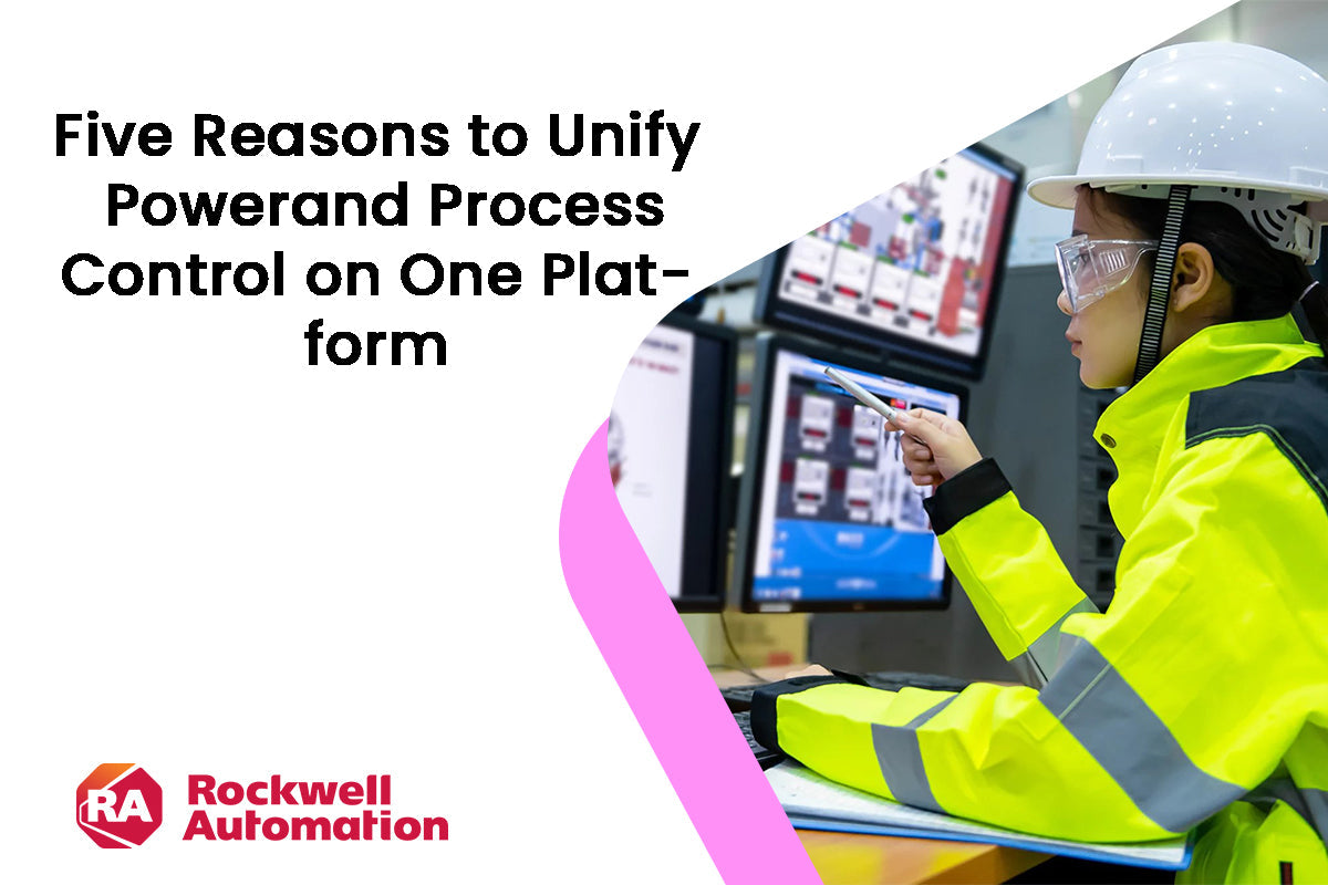 One Platform One Control Five Reasons to Unify Power and Process Control on One Platform ...