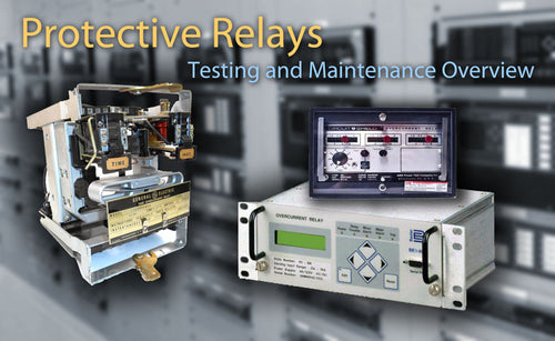 Protective Relay: Testing, Maintenance and Commissions